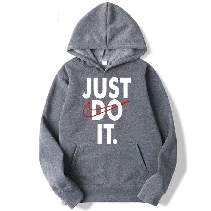 Just Do it Hoodie and Sweatshirt Just Do it Hoodie and Sweatshirt
